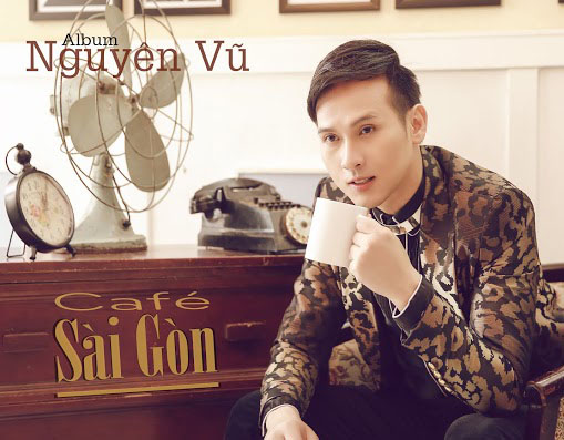 Nguyên Vũ với Cà phê Sài Gòn